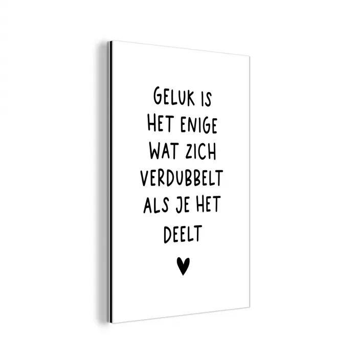 Quotes - Geluk is het enige wat zich verdubbelt - Spreuken aluminium wit klein -3d