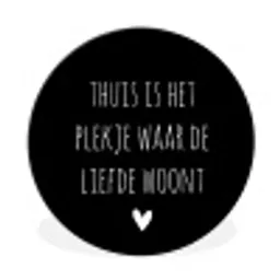 Spreuken - Thuis is het plekje waar de liefde woont - Quotes Wandcirkel aluminium klein -3d