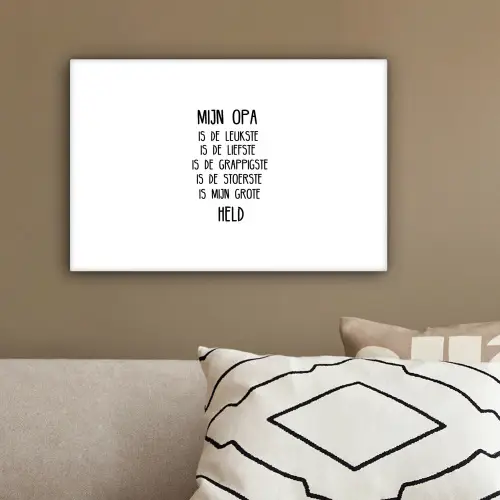 Quotes - Mijn opa is mijn grote held - Spreuken - Opa canvas 2cm klein -sfeer3