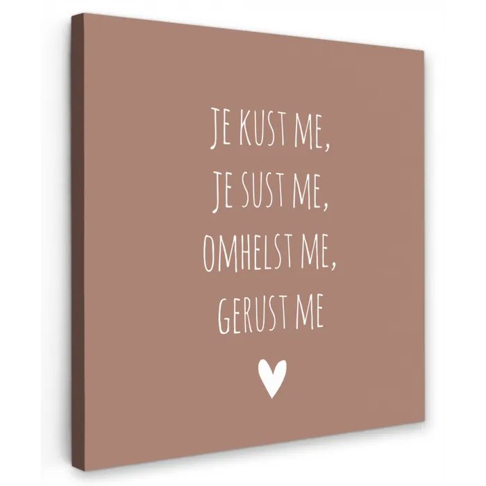 Spreuken - Je kust me je sust me - Maaike Ouboter - Quotes Tuinposter op houten frame 2 cm dik klein -3d