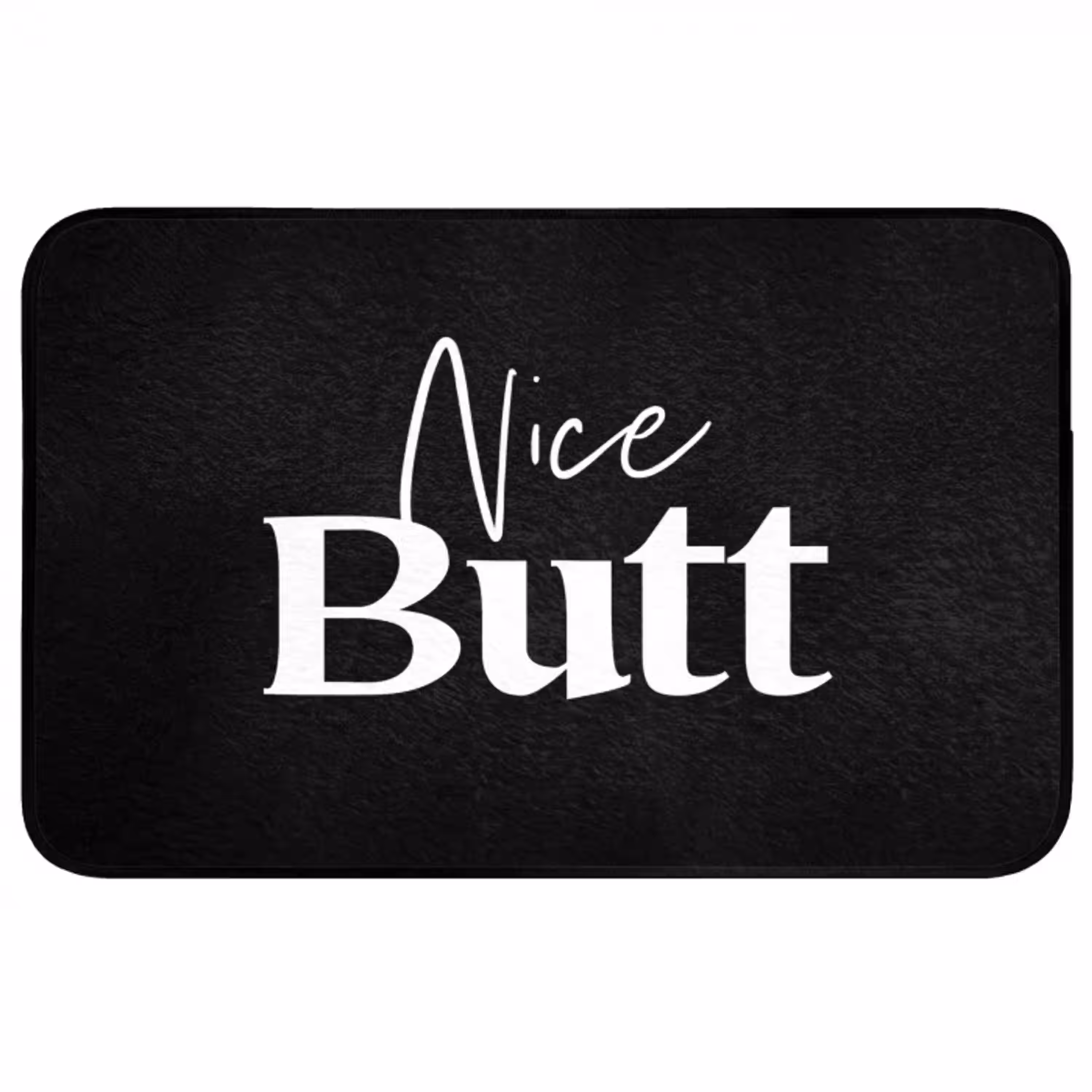 Quotes - Nice butt - Zwart - Spreuken WCmat middel -3d