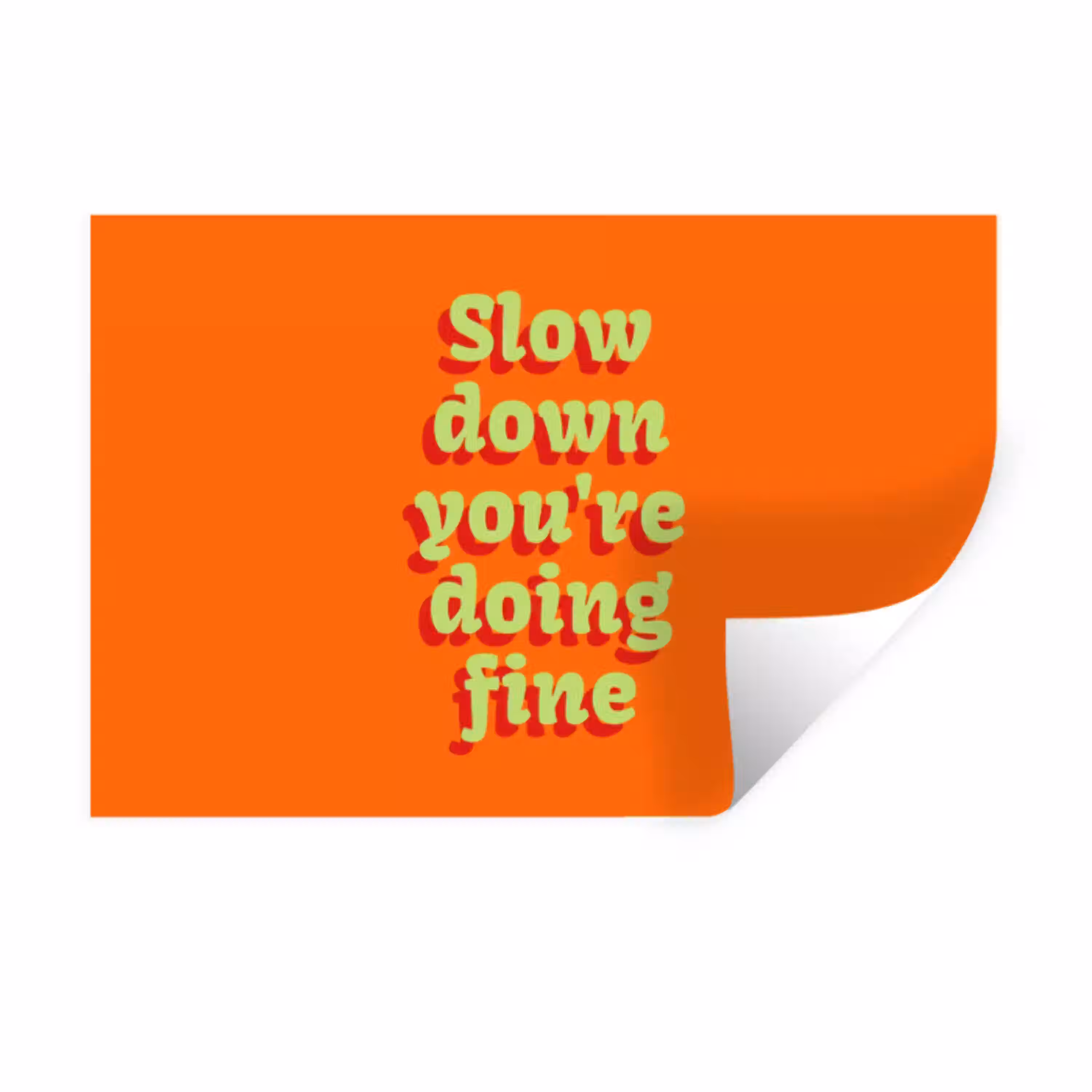 Oranje - Slow down you're doing fine - Retro Muursticker klein -3d