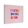 You're doing great - Roze - Kleurrijk PET vilt klein -3d