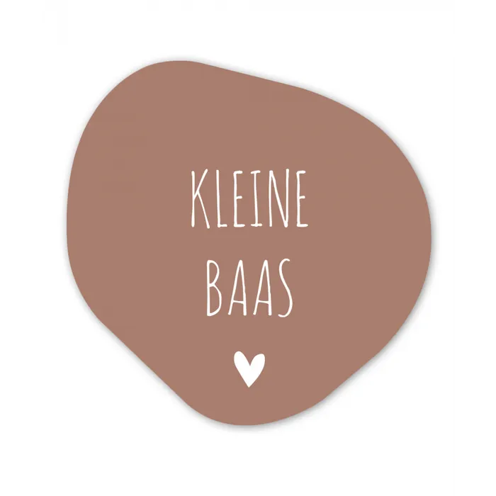 Spreuken - Quotes - Kleine baas Wandcirkel Organisch Forex 3mm klein -3d