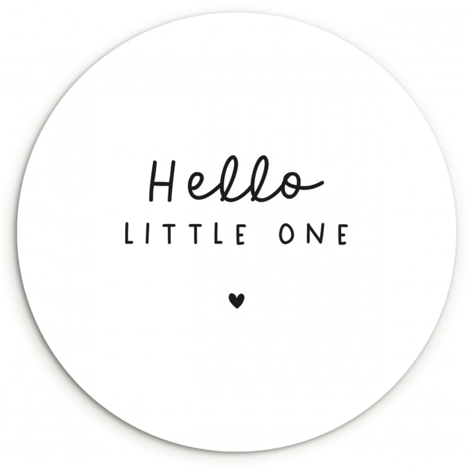 Quotes - Hello little one - Baby - Spreuken - Kinderen Wandcirkel kunststof plaat 5mm dik klein -3d