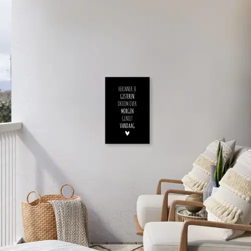 Herinner je gisteren droom over morgen geniet vandaag - Spreuken - Quotes Tuinposter op houten frame 2 cm dik klein -sfeer1