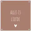 Quotes - Alles is liefde - Spreuken - Bløf tuinposter los doek klein -3d