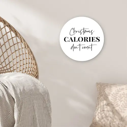 Kerst quote - Winter - Christmas calories - Wit Wandcirkel kunststof plaat 5mm dik klein -sfeer5