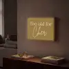 Groen - Too old for cher - Roze Light Box met batterij (Wandlamp) middel -sfeer1