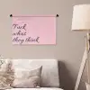 Fuck what they think - Roze - Minimalistisch Wandkleed katoen klein -sfeer4