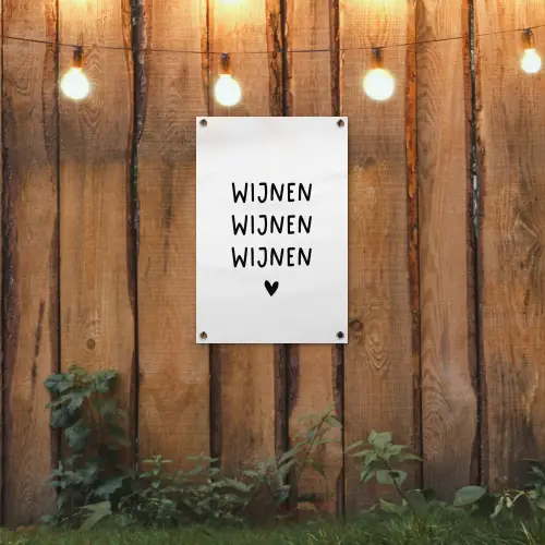 Quotes - Wijnen wijnen wijnen - Spreuken tuinposter los doek klein -sfeer1
