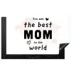 Quotes - You are the best mom in the world - Spreuken - Mama Inductie beschermer vinyl 3mm klein -3d