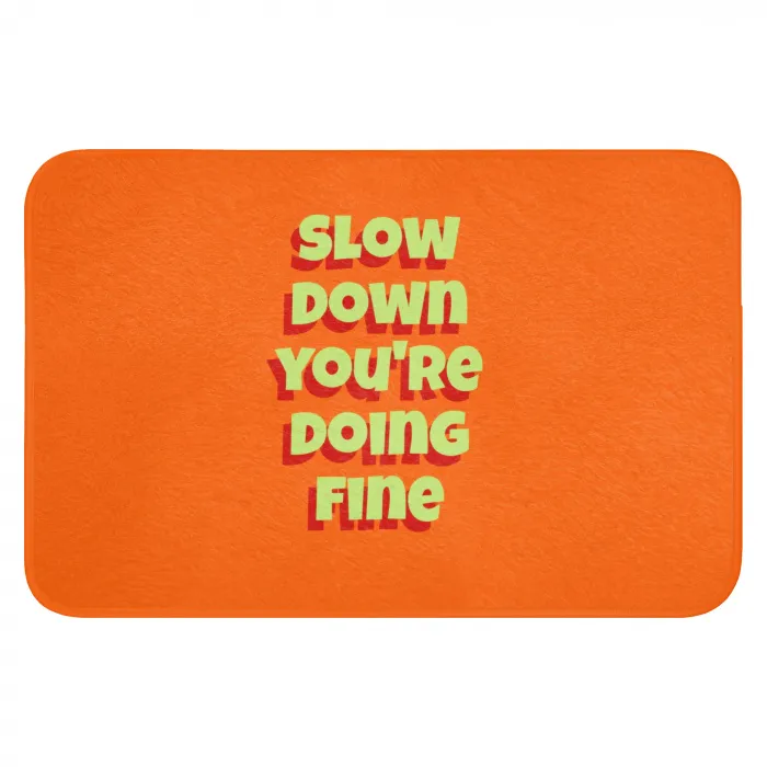 Slow down you're doing fine - Oranje - Simple Badmat klein -3d