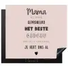 Spreuken - Quotes Mama Je Hebt Ons Al - Moederdag cadeau voor mama - Roze Inductie beschermer vinyl 3mm middel -3d