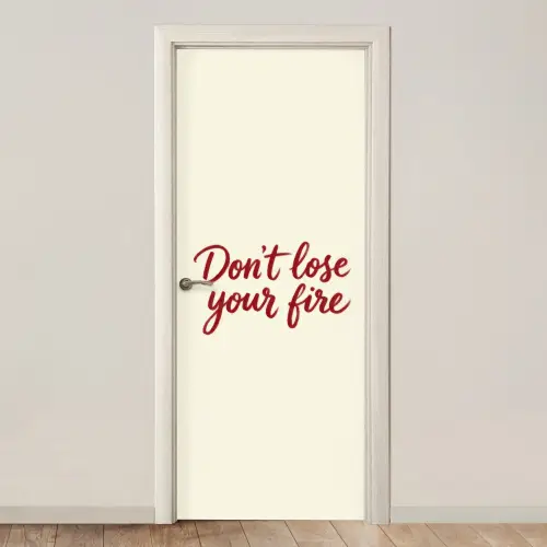 Don't lose your fire - Rood - Wit - Minimalistisch deurposter klein -3d_beige