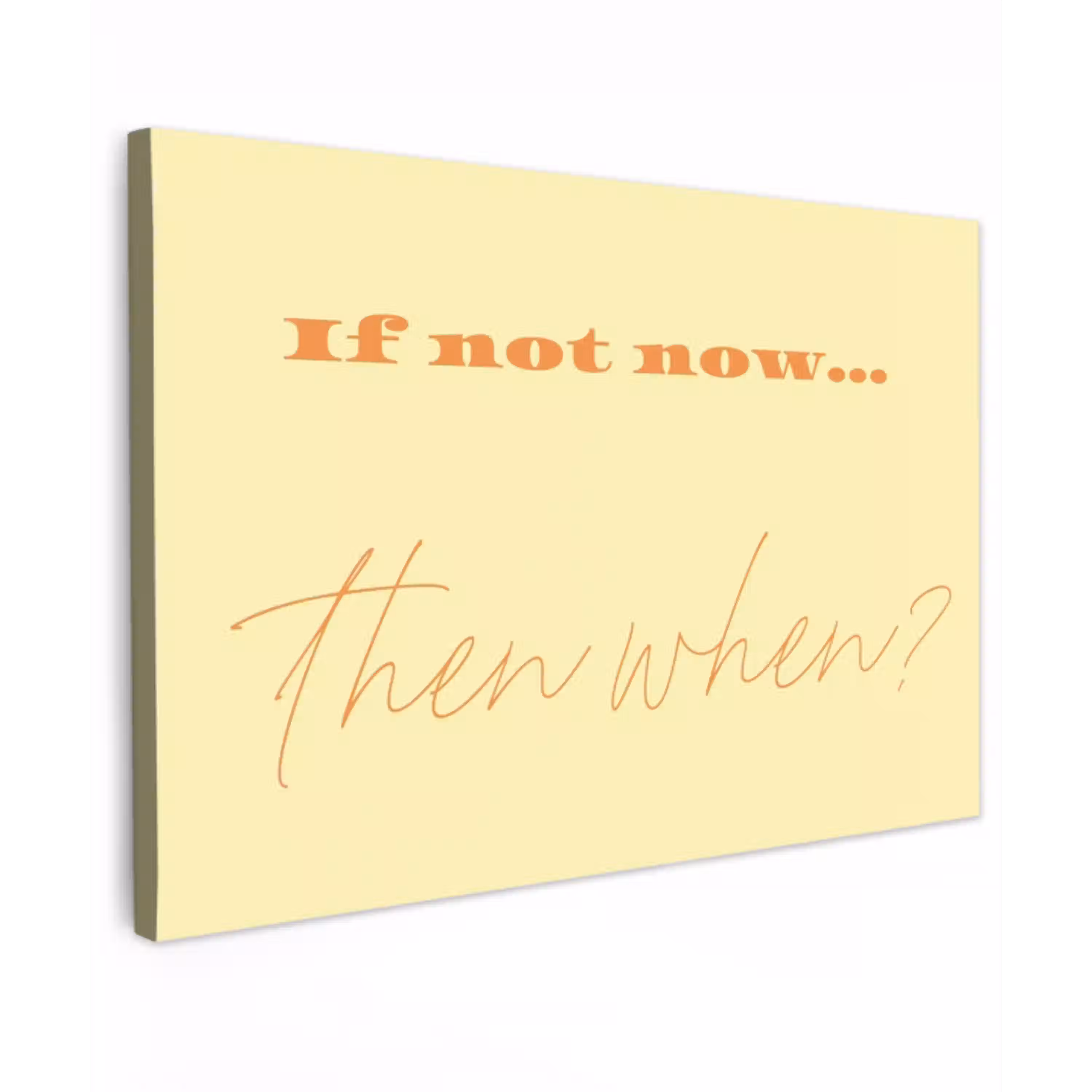 Geel - Oranje - if not now then when canvas 2cm klein -z3d