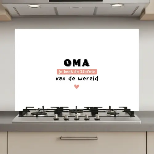 Quotes - Oma jij bent de liefste van de wereld - Spreuken - Oma keuken achterwand spatscherm klein -3d_website