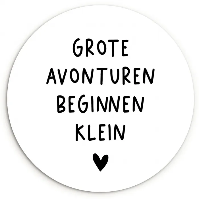 Spreuken - Grote avonturen beginnen klein - Quotes Wandcirkel kunststof plaat 5mm dik klein -3d
