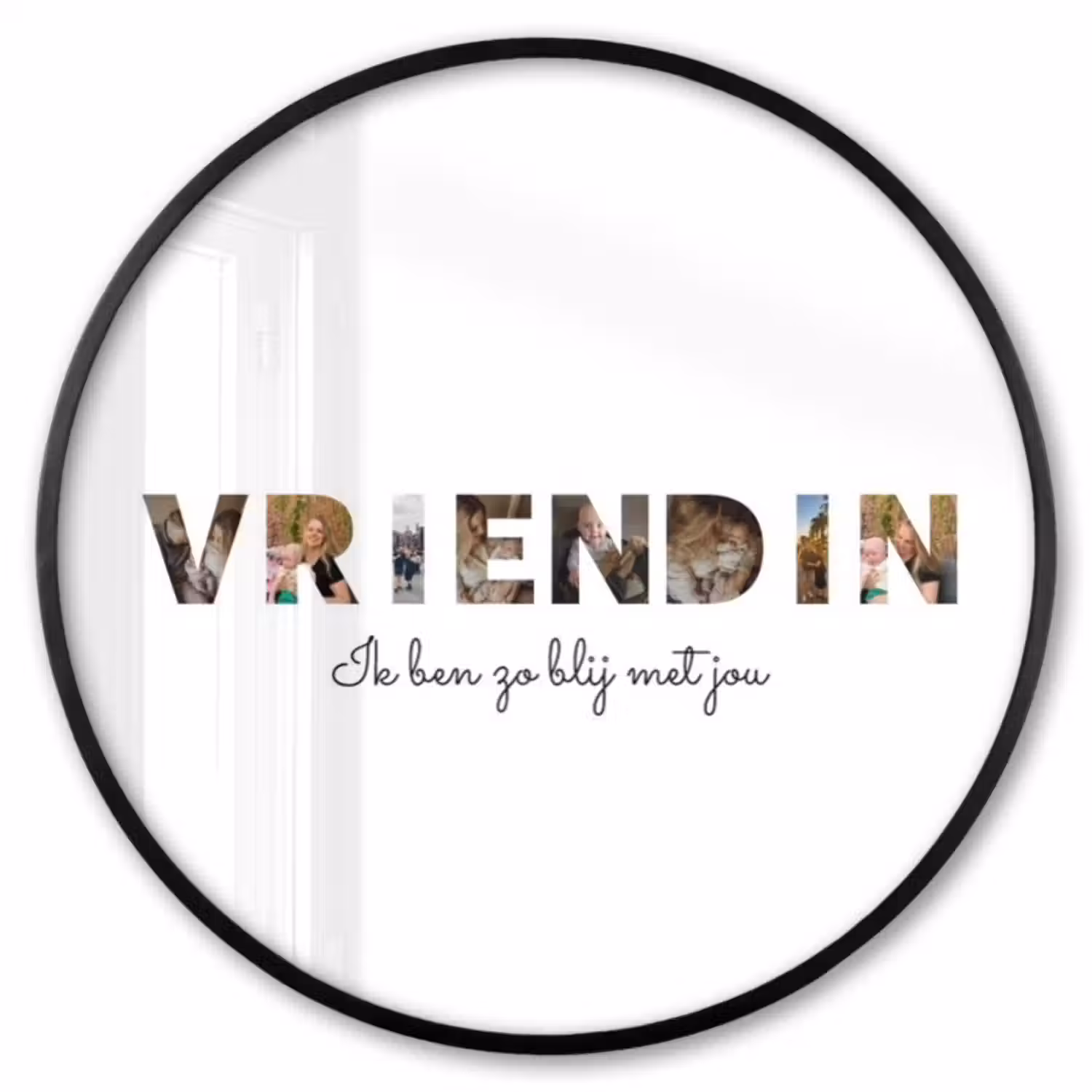 Gepersonaliseerde ronde fotolijst - Vriendin - Lettercollage