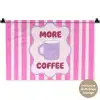 More coffee - Roze - Paars - Strepen - Mok Wandkleed katoen klein -t3d_DE