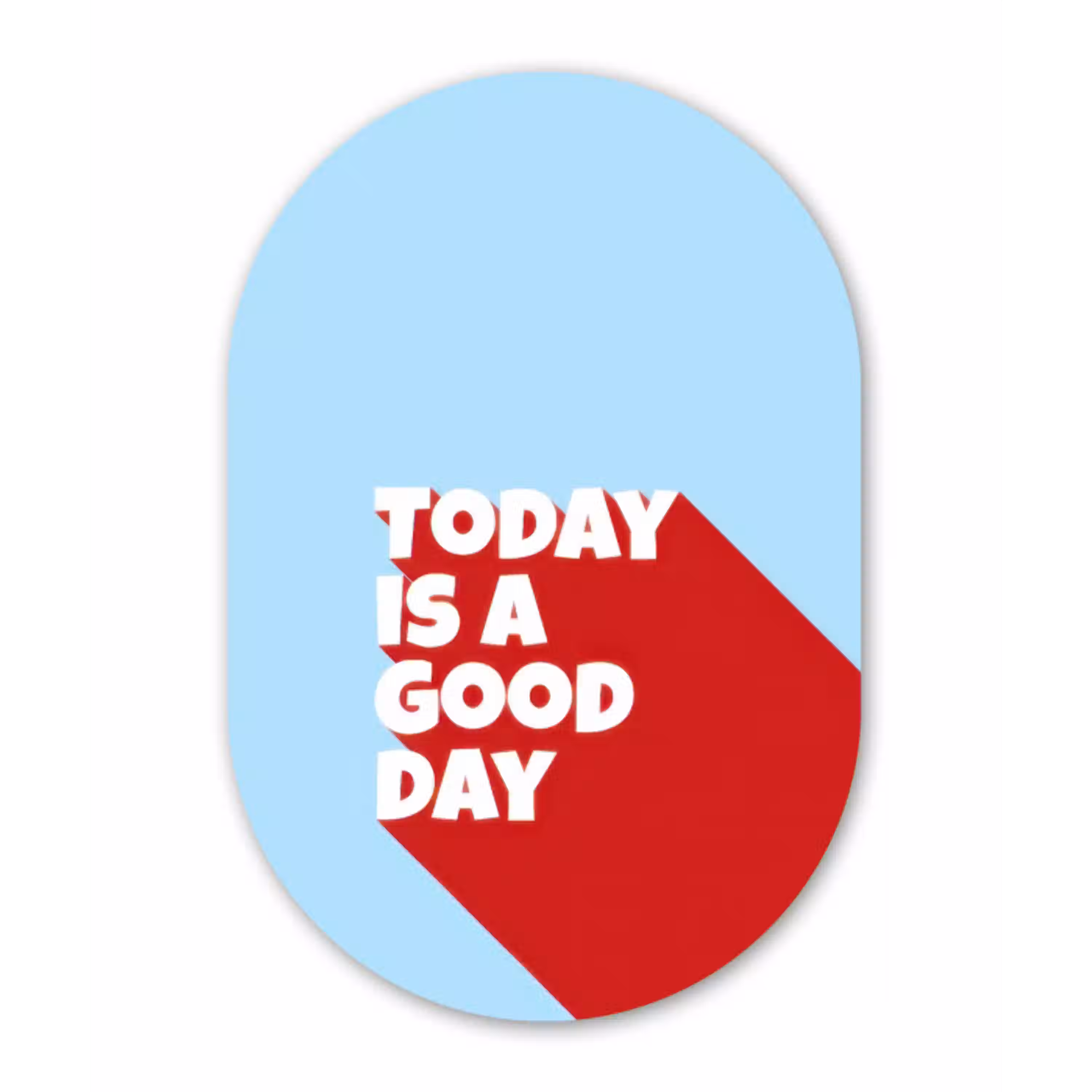 Today is a good day - Rood - lichtblauw Wandcirkel Ovaal Glas middel -3d