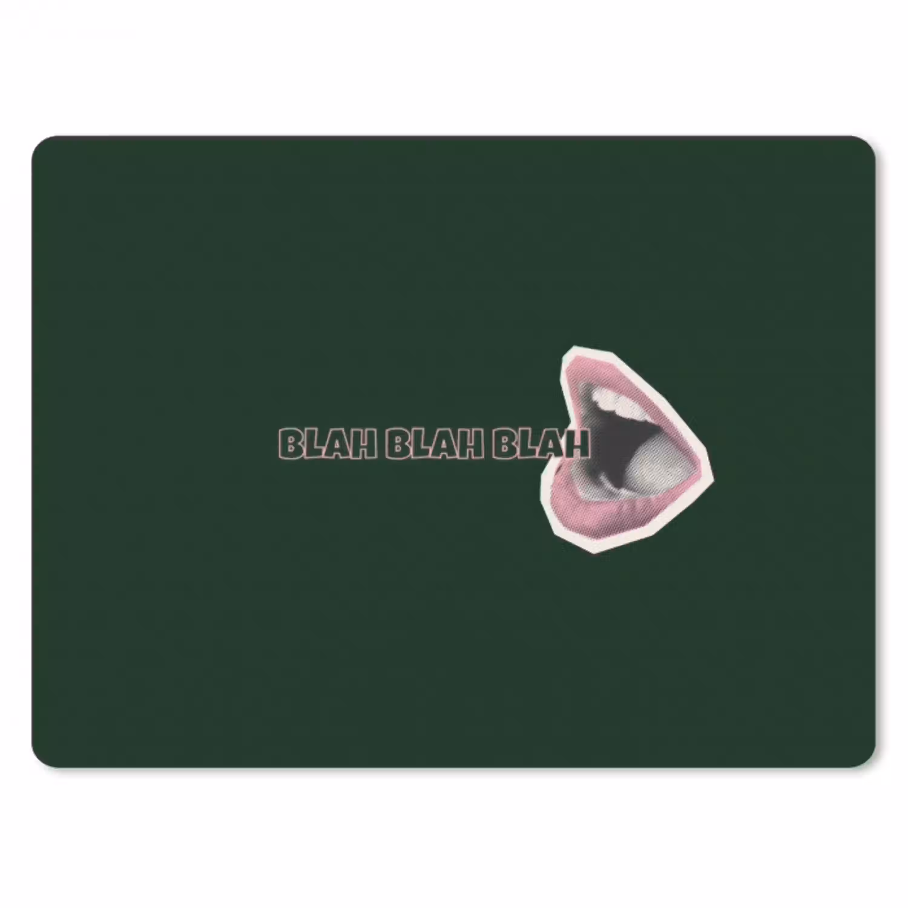 BLAH BLAH BLAH - Mond - Groen muismat rubber klein -3d