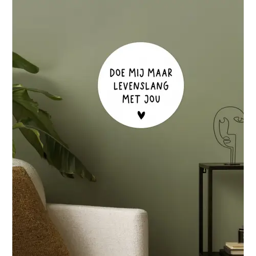 Spreuken - Doe mij maar levenslang met jou - Quotes Wandcirkel behangsticker klein -sfeer2