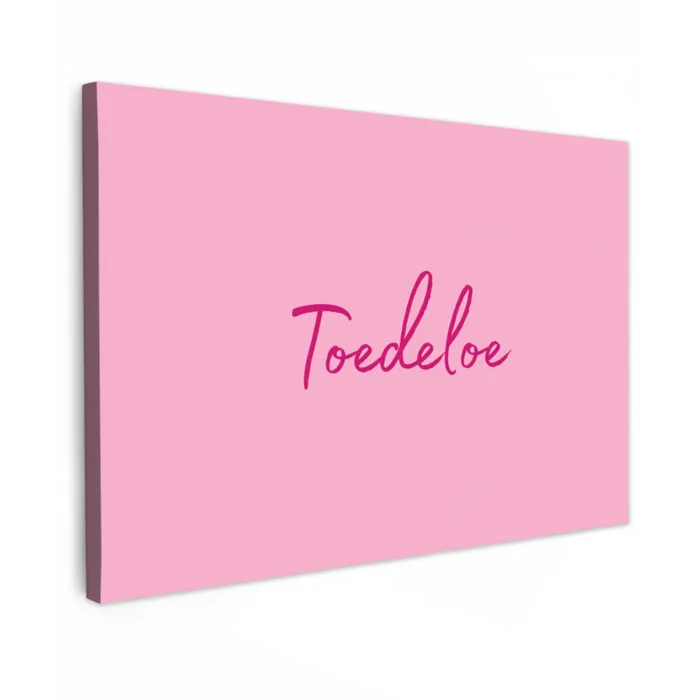 Toedeloe - Roze - Minimalistisch Tuinposter op houten frame 2 cm dik klein -3d