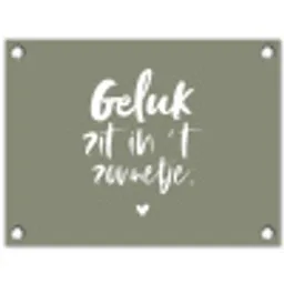 Geluk zit in 't zonnetje - Tekst - Geluk - Quotes - Zon tuinposter los doek klein -3d