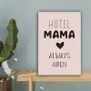 Quotes - Spreuken - Hotel mama always open - Mama canvas 2cm klein -sfeer4