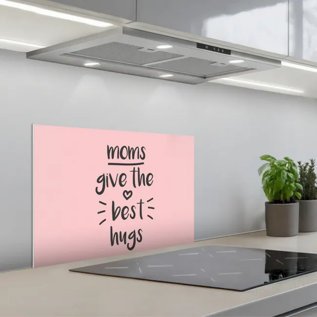 Spreuken - Moms give the best hugs - Quotes - Mama keuken achterwand spatscherm klein -3d_schuin