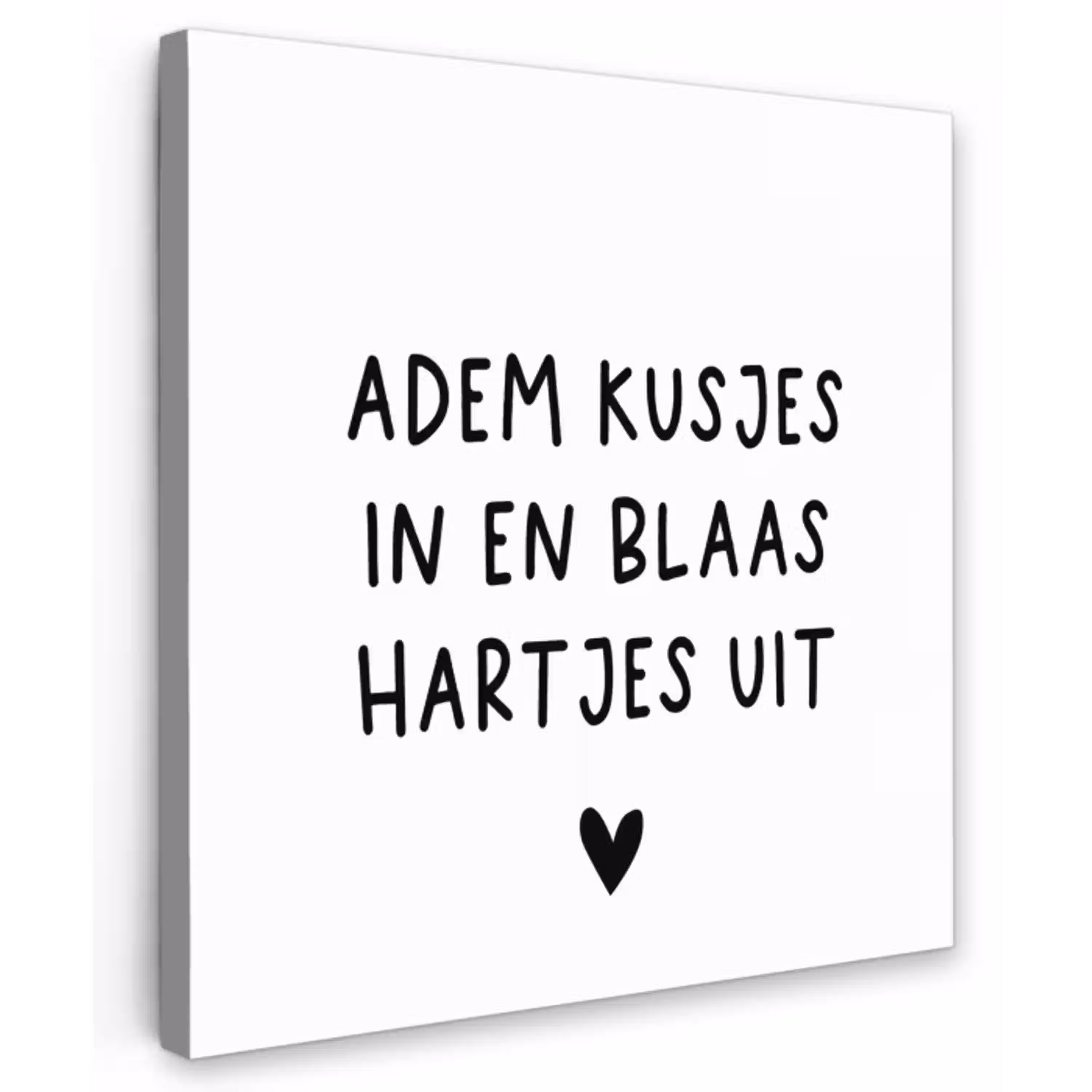 Quotes - Adem kusjes in en blaas hartjes uit - Spreuken Tuinposter op houten frame 2 cm dik klein -3d