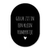 Quotes - Geluk zit in een klein rompertje - Spreuken Wandcirkel Ovaal Forex klein -3d