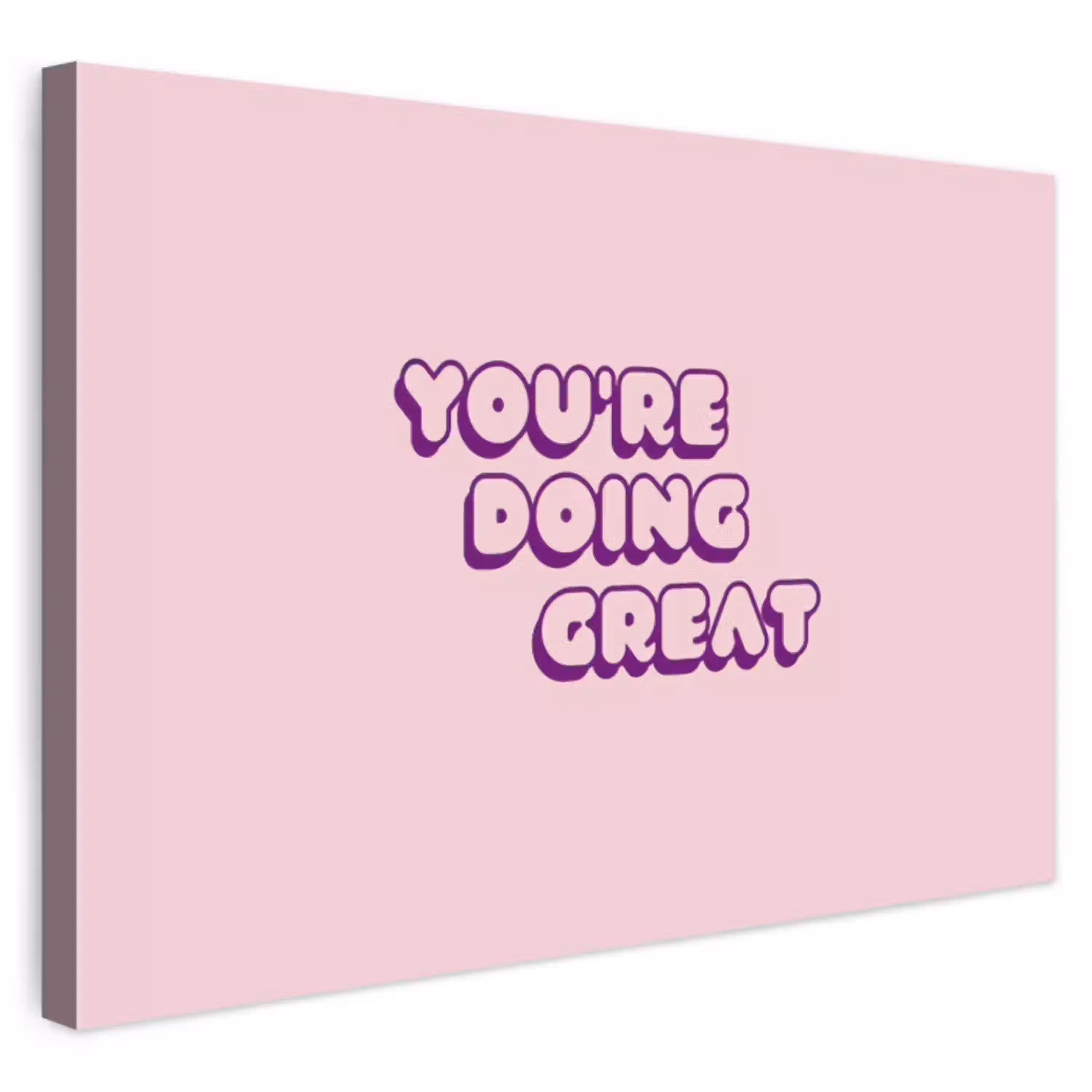 You're doing great - Roze - Bubble letters Tuinposter op houten frame 2 cm dik klein -3d