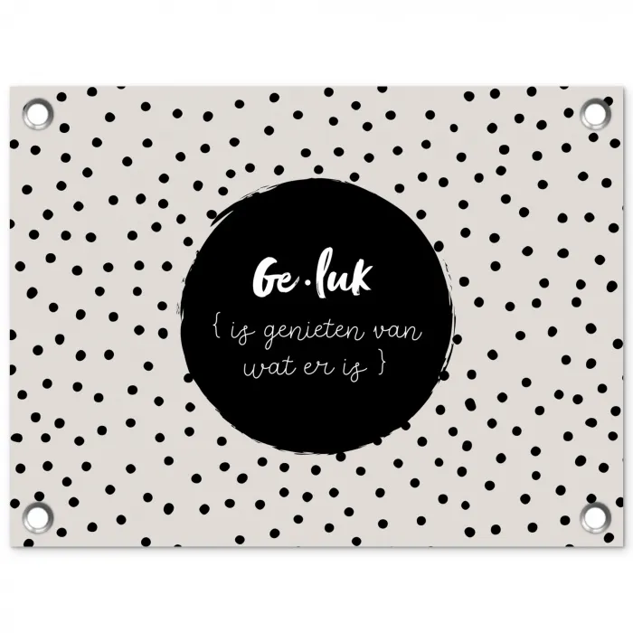 Tekst - Geluk definitie - Quotes - Geluk (is genieten van wat er is) - Woordenboek tuinposter los doek klein -3d
