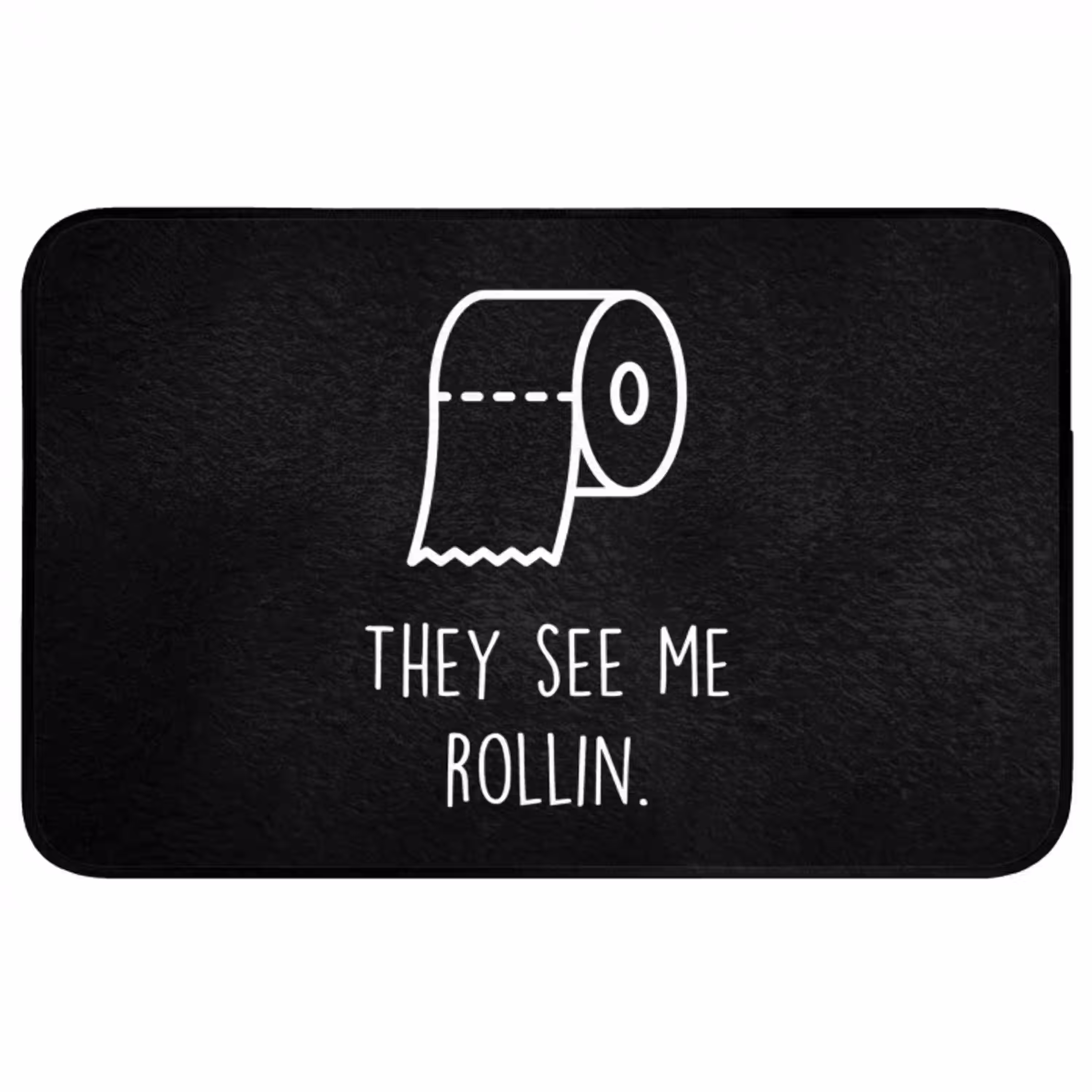 Quotes - WC papier - They see me rollin - Zwart - Spreuken Badmat middel -3d