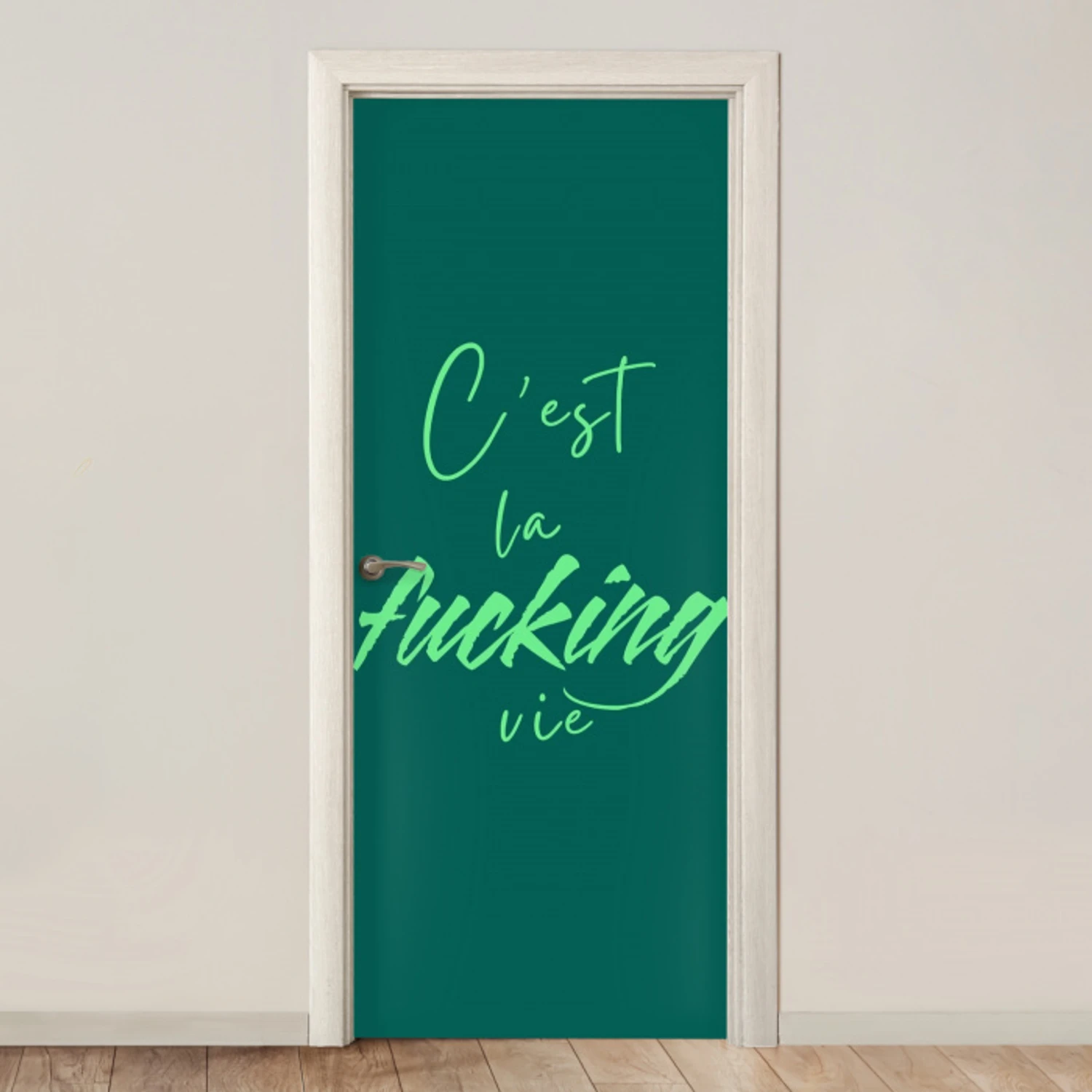 c'est la fucking vie - Groen - Handgeschreven deurposter klein -3d_beige