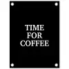 Quotes - Letters - Koffie - Zwart tuinposter los doek klein -3d