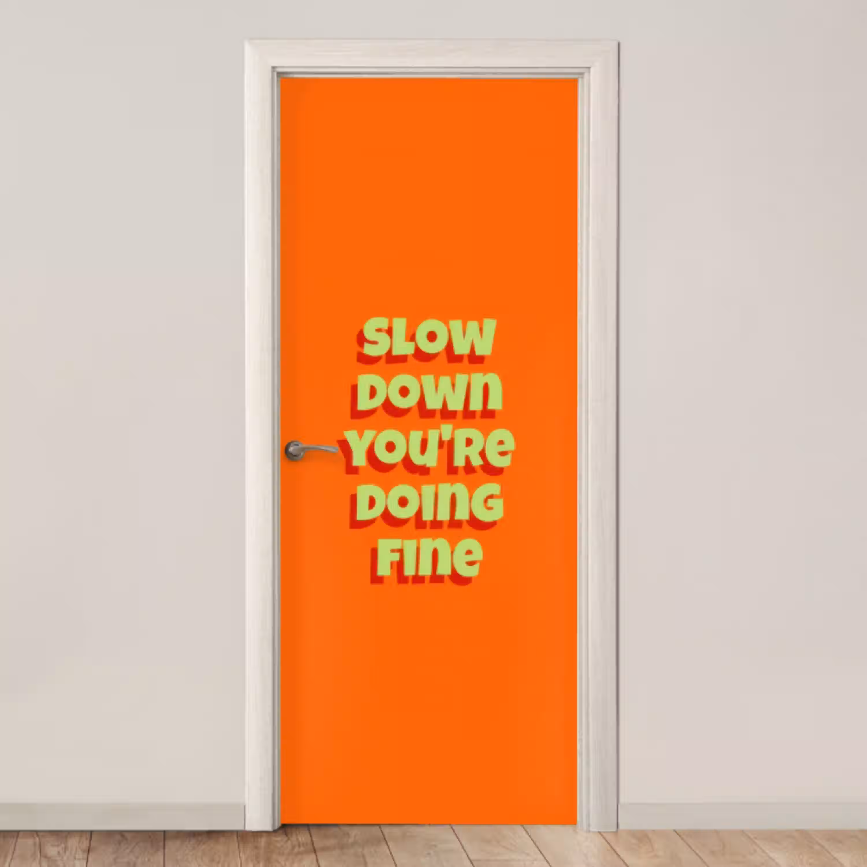 Slow down you're doing fine - Oranje - Simple deurposter klein -3d_beige