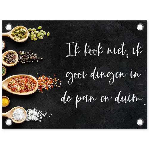 Ik gooi dingen in de pan en duim - Keuken - Quotes - Spreuken - Humor tuinposter los doek klein -3d