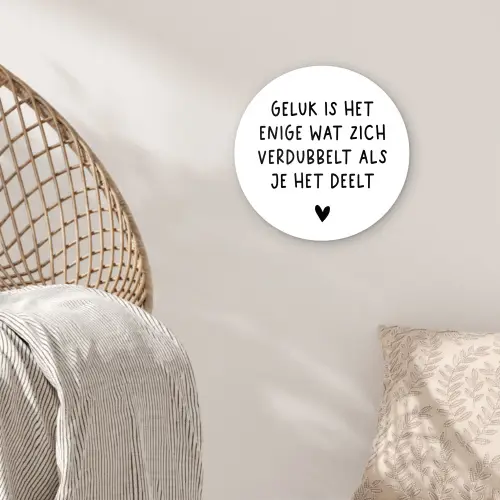 Spreuken - Geluk is het enige wat zich verdubbelt - Quotes Wandcirkel kunststof plaat 5mm dik klein -sfeer5