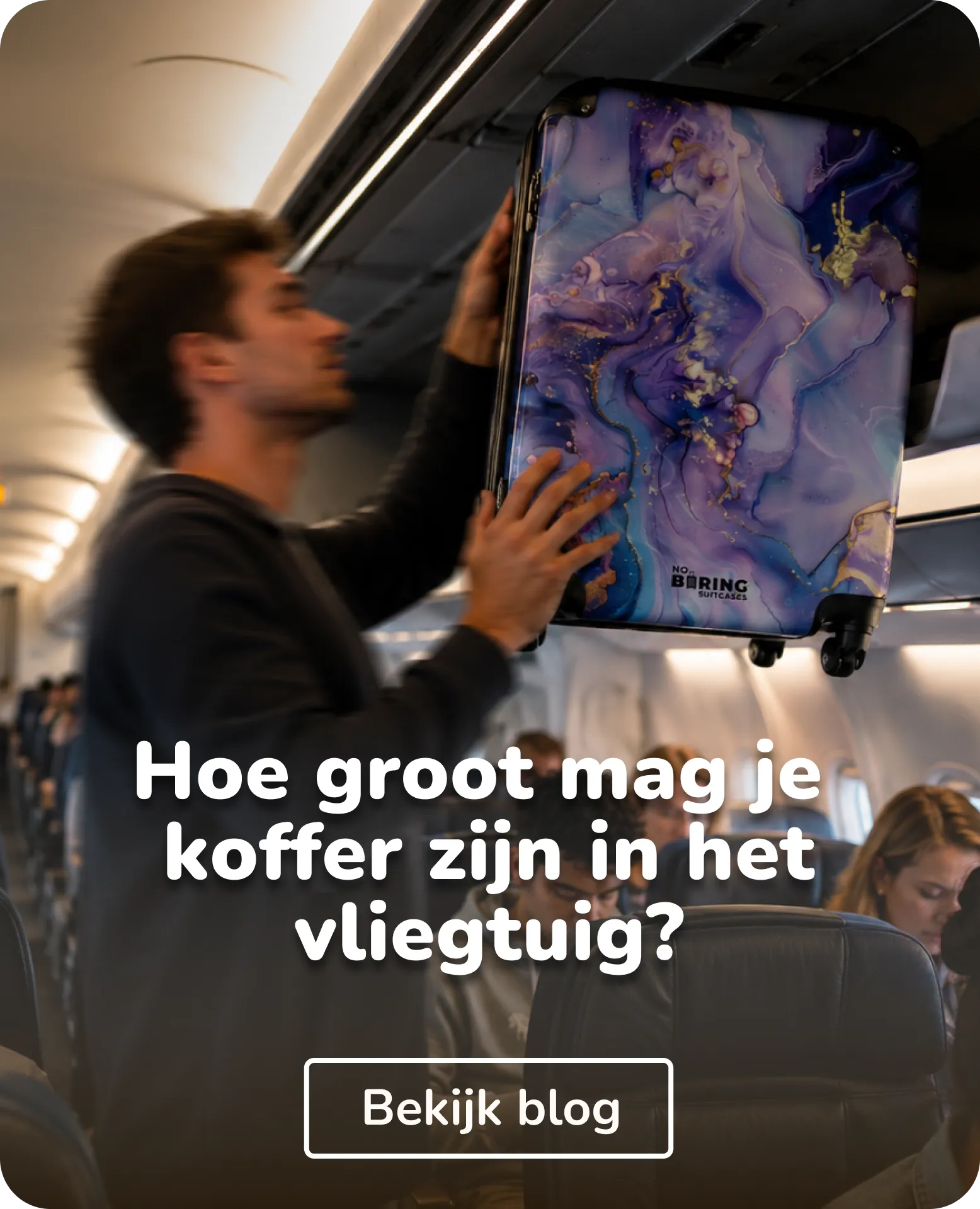 hoe groot mag je koffer zijn in het vliegtuig