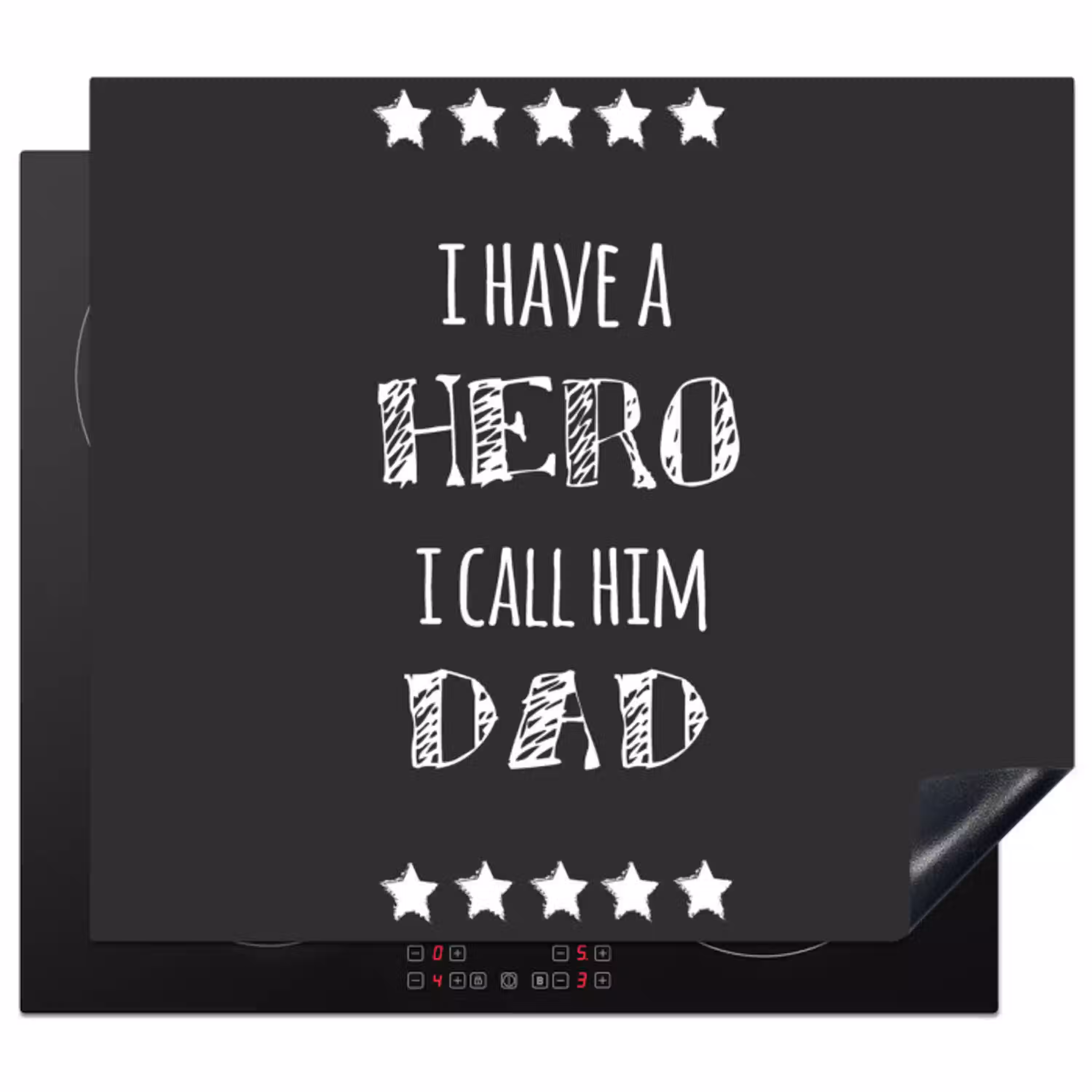Spreuken - I have a hero I call him dad - Quotes - Vader Inductie beschermer vinyl 3mm middel -3d