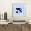 Why not - Blauw - Licht blauw - Quote plexiglas 5mm klein -sfeer1