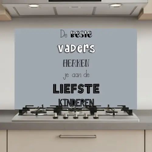 Vaderdag geschenk - Vader - Spreuken - De beste vaders - Quote keuken achterwand spatscherm klein -3d_website