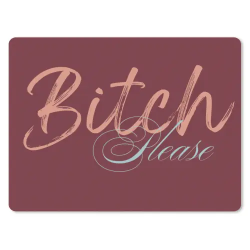 Bitch please - Rood - Blauw muismat rubber klein -3d