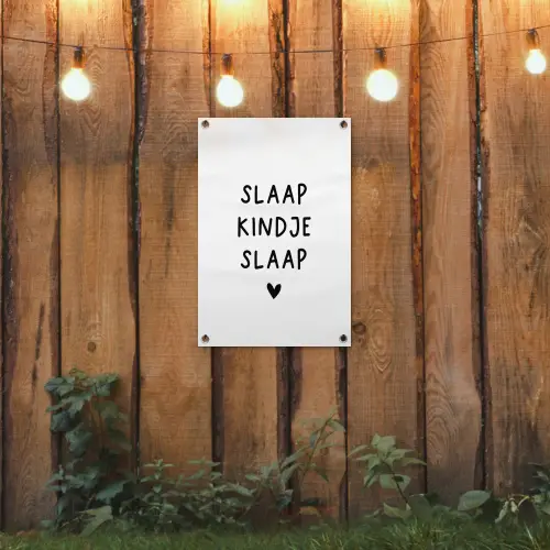 Slaap kindje slaap - Spreuken - Quotes tuinposter los doek klein -sfeer1