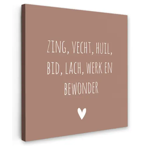 Zing vecht huil bid lach werk en bewonder - Quotes - Spreuken - Ramses Shaffy Tuinposter op houten frame 2 cm dik klein -3d