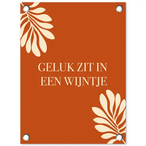 Oranje - Wijntje - Quote tuinposter los doek klein -3d