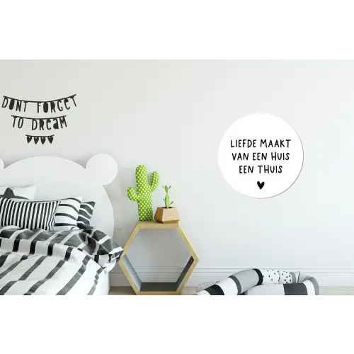 Liefde maakt van een huis een thuis - Spreuken - Quotes Wandcirkel aluminium klein -kinderkamer